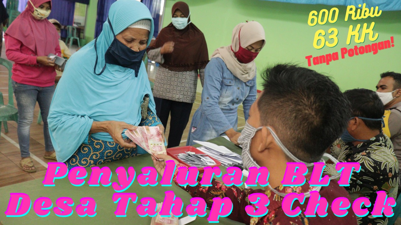 Penyaluran BLT Desa Tahap 3 Check